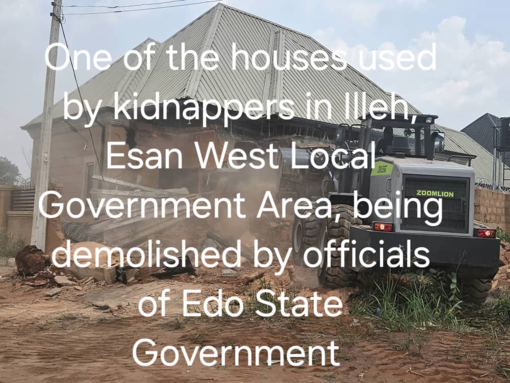 Breaking: Govt Destroyes properties linked to kidnappers in Edo